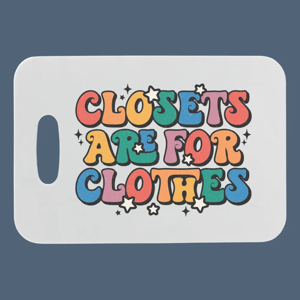 Closets Are For Clothes  | Customizable Luggage Tag | Bag Tag